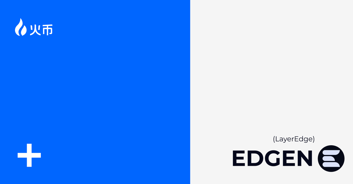Huobi Global, LayerEdge Network (EDGEN) Listeliyor: Güvenlik Odaklı Yeni Kripto Para Birimi